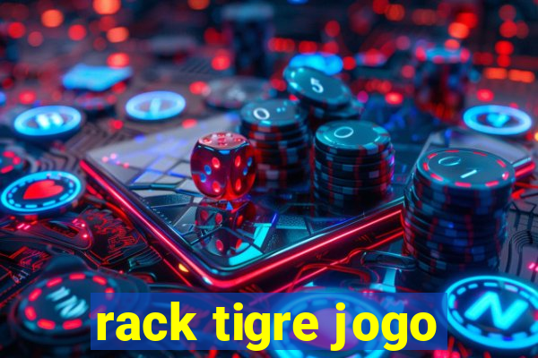 rack tigre jogo